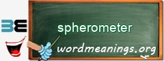 WordMeaning blackboard for spherometer